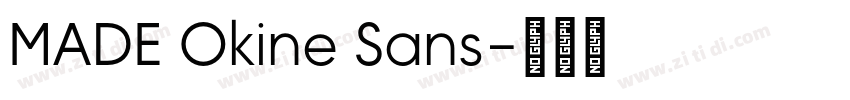 MADE Okine Sans字体转换 MADE Okine Sans字体转换
